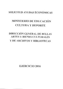 Expediente petición de las ayudas a entidades privadas sin ánimo de lucro para el desarrollo de proyectos archivísticos / 2016